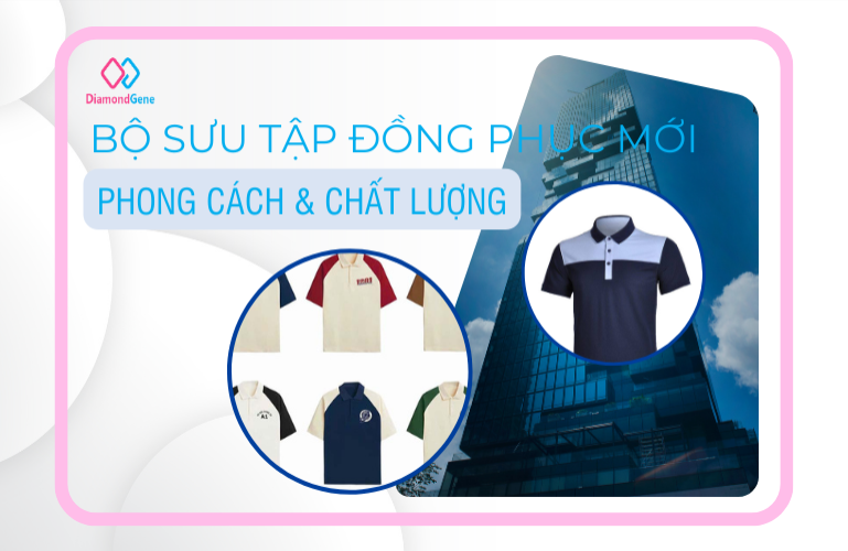 BỘ SƯU TẬP ĐỒNG PHỤC MỚI – PHONG CÁCH & CHẤT LƯỢNG