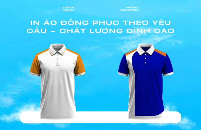 IN ÁO ĐỒNG PHỤC THEO YÊU CẦU – CHẤT LƯỢNG ĐỈNH CAO